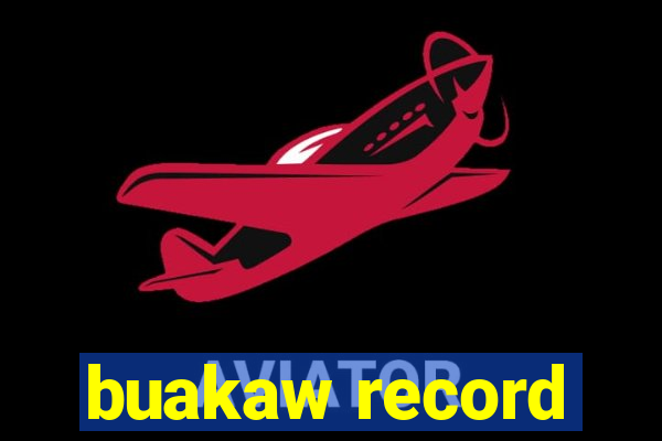 buakaw record